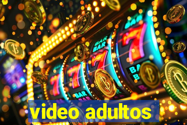 video adultos